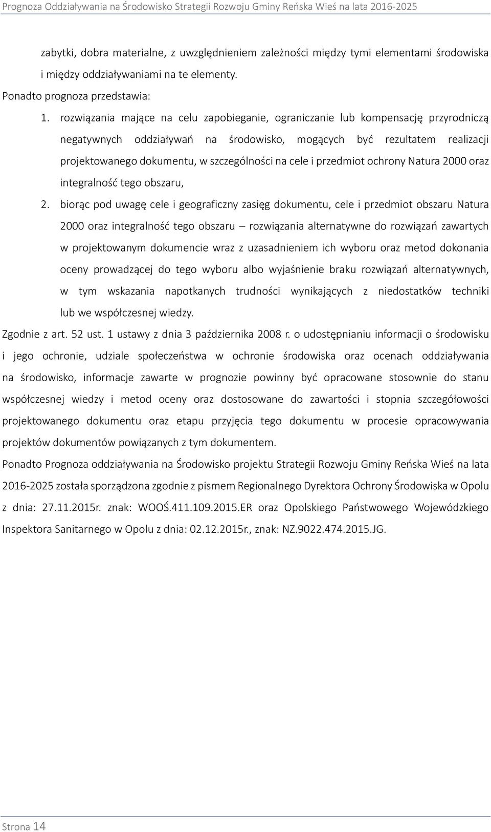 na cele i przedmiot ochrony Natura 2000 oraz integralność tego obszaru, 2.