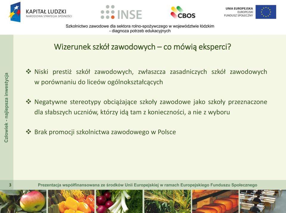 liceów ogólnokształcących Negatywne stereotypy obciążające szkoły zawodowe jako szkoły