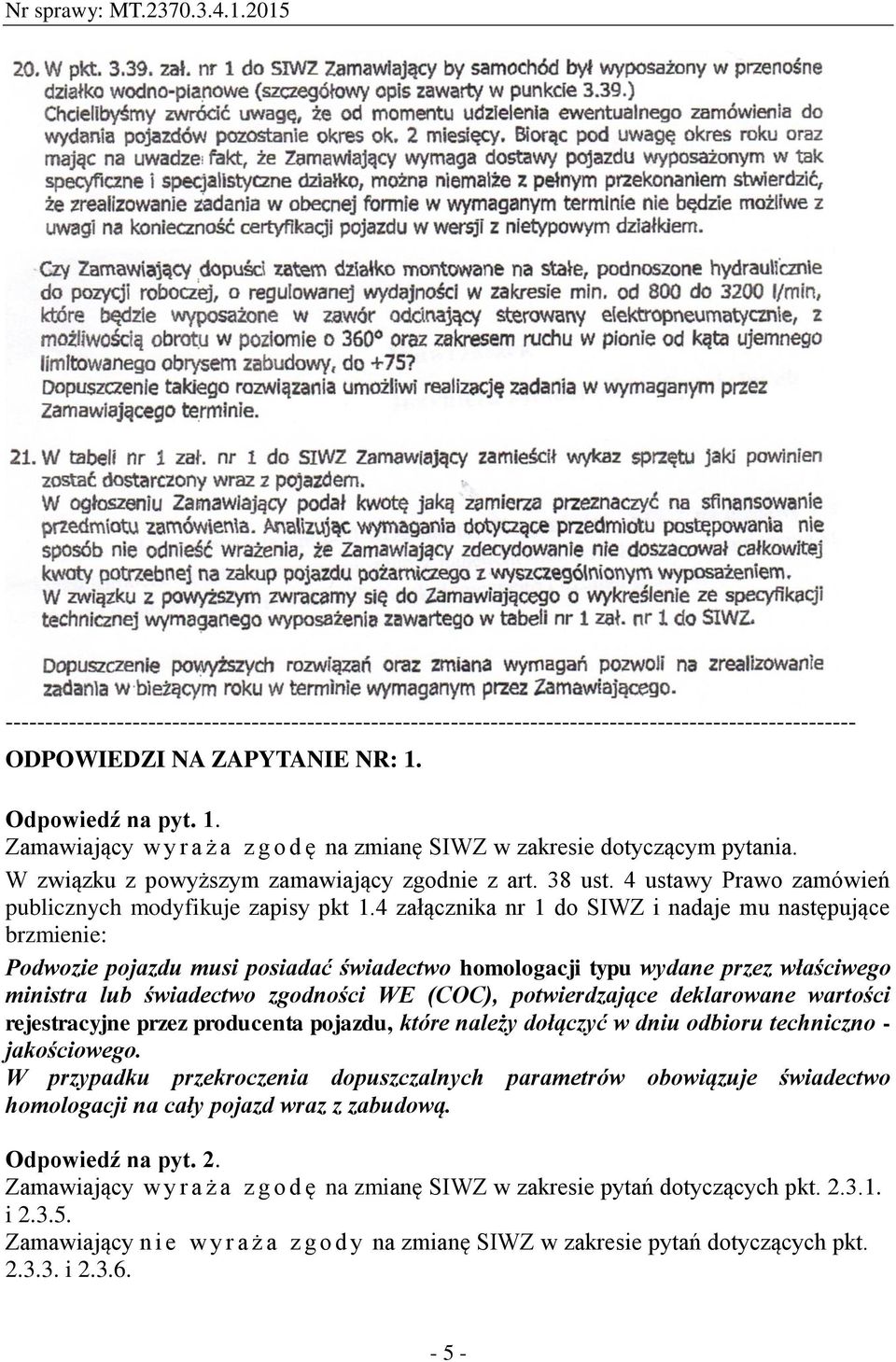 deklarowane wartości rejestracyjne przez producenta pojazdu, które należy dołączyć w dniu odbioru techniczno - jakościowego.