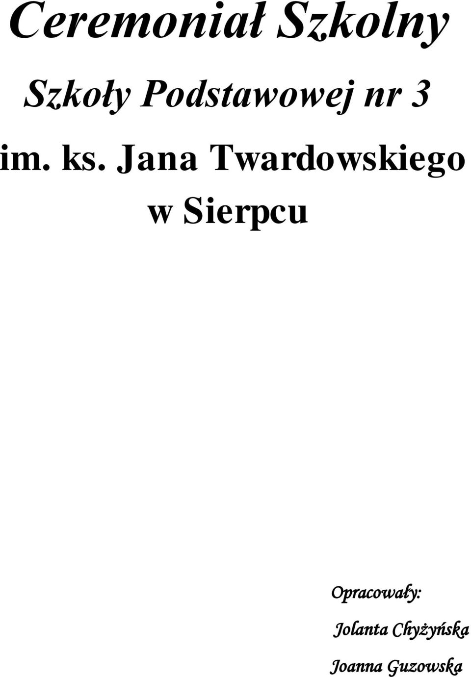Jana Twardowskiego w Sierpcu