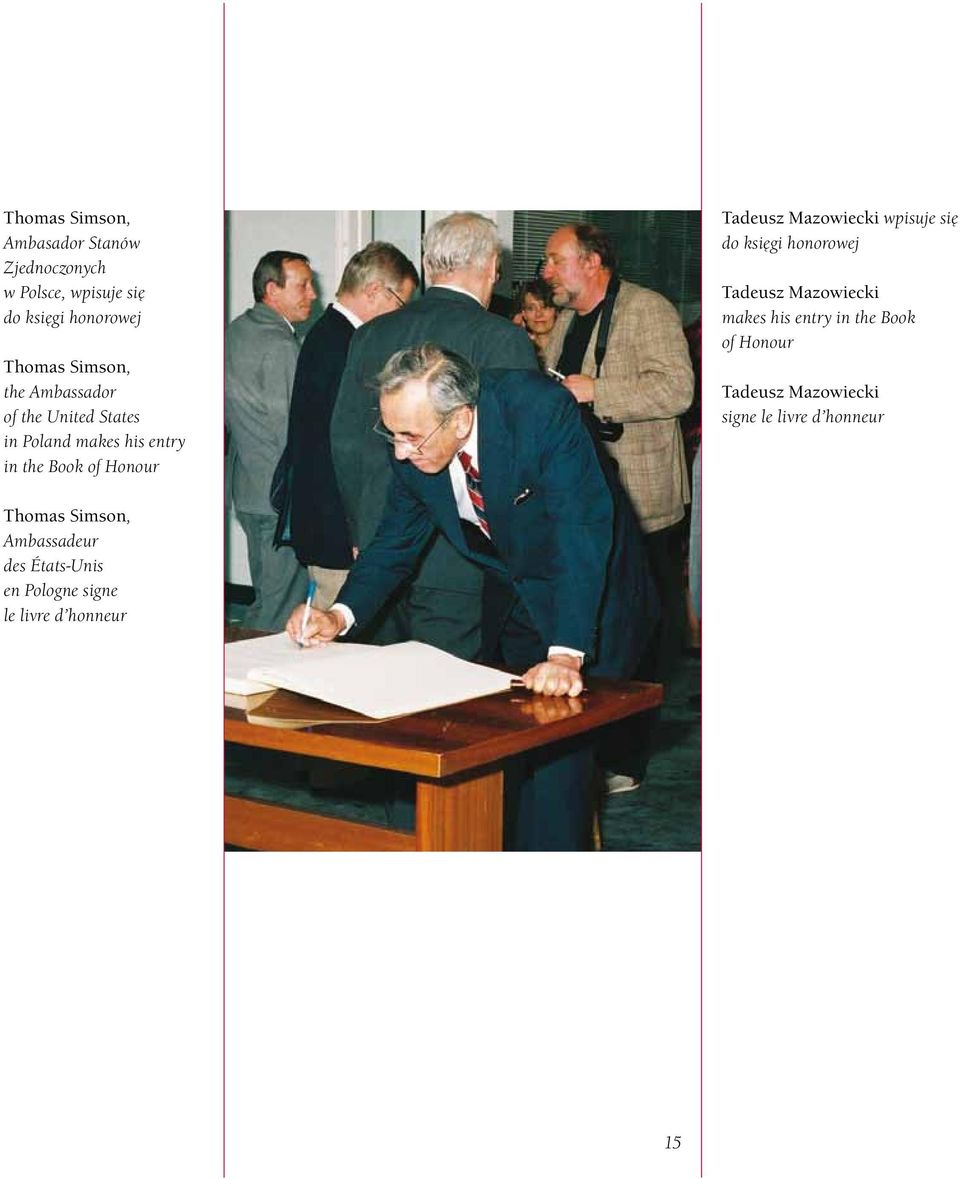 wpisuje się do księgi honorowej Tadeusz Mazowiecki makes his entry in the Book of Honour Tadeusz
