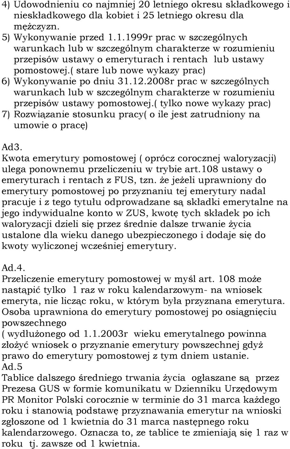 12.2008r prac w szczególnych warunkach lub w szczególnym charakterze w rozumieniu przepisów ustawy pomostowej.