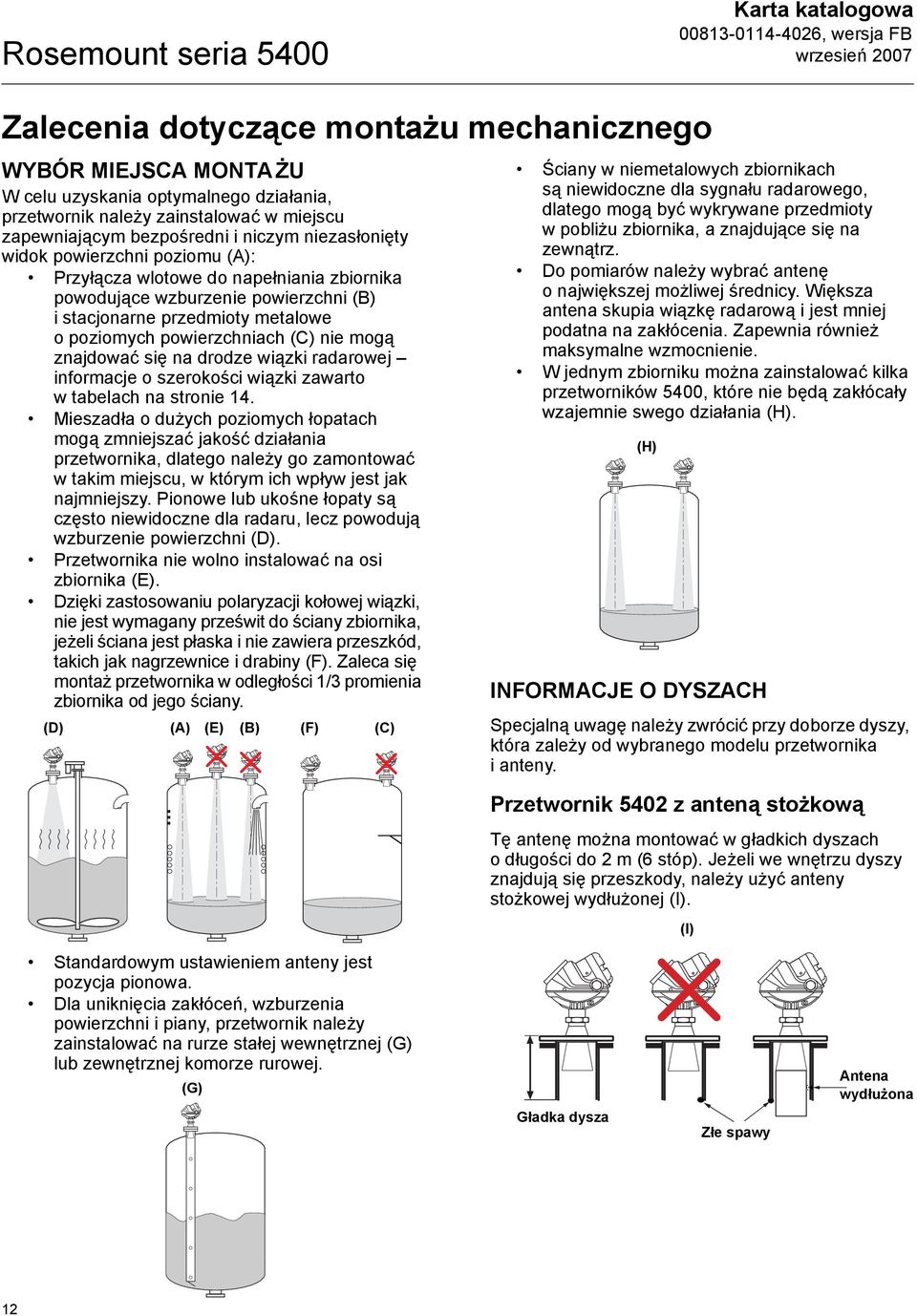 powierzchniach (C) nie mogą znajdować się na drodze wiązki radarowej informacje o szerokości wiązki zawarto w tabelach na stronie 14.