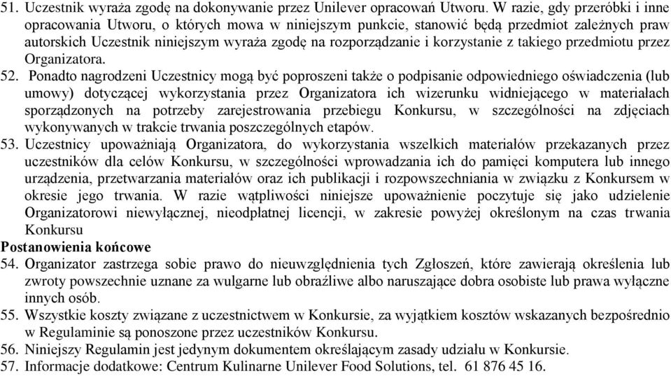 korzystanie z takiego przedmiotu przez Organizatora. 52.