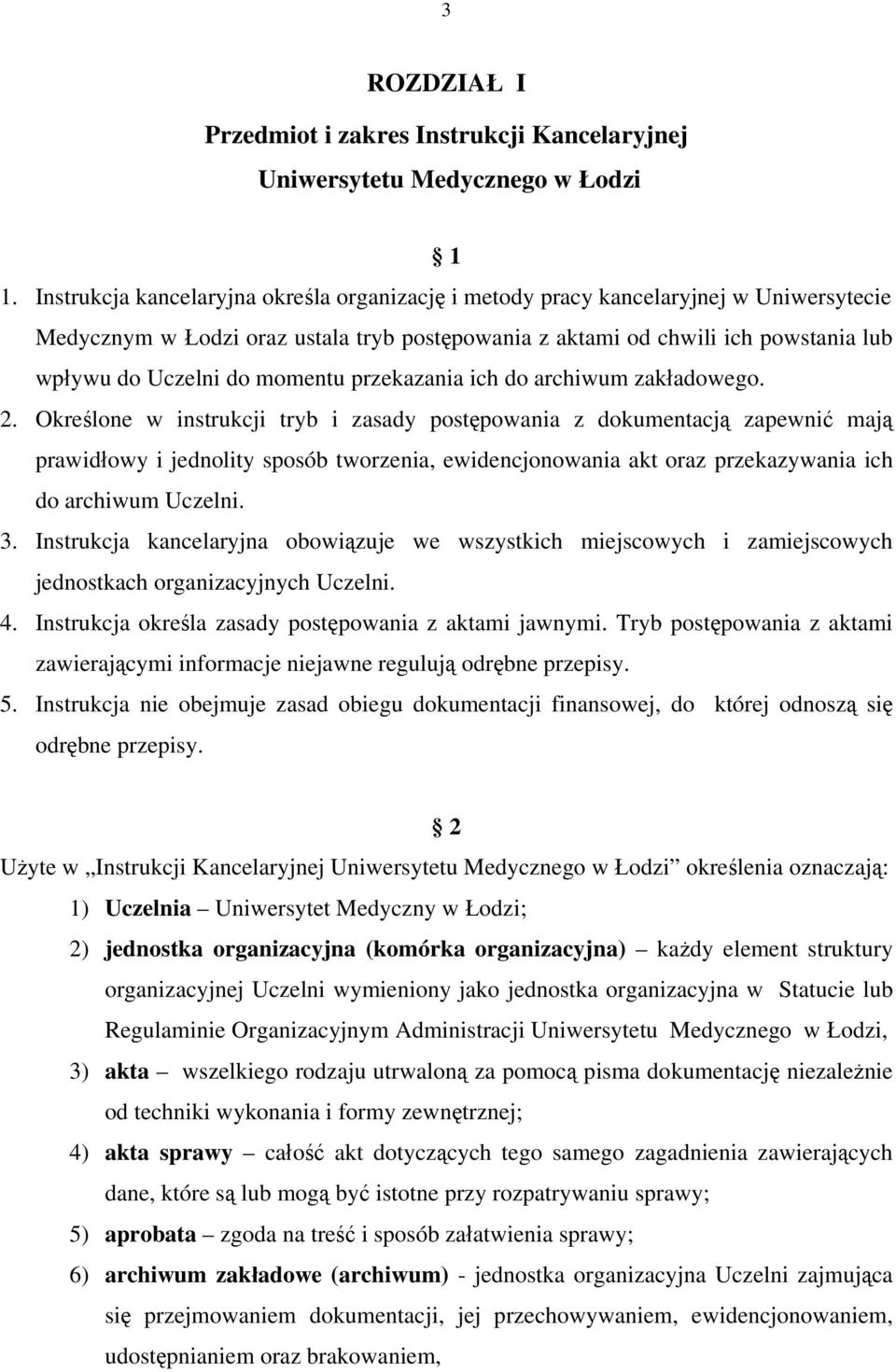 momentu przekazania ich do archiwum zakładowego. 2.