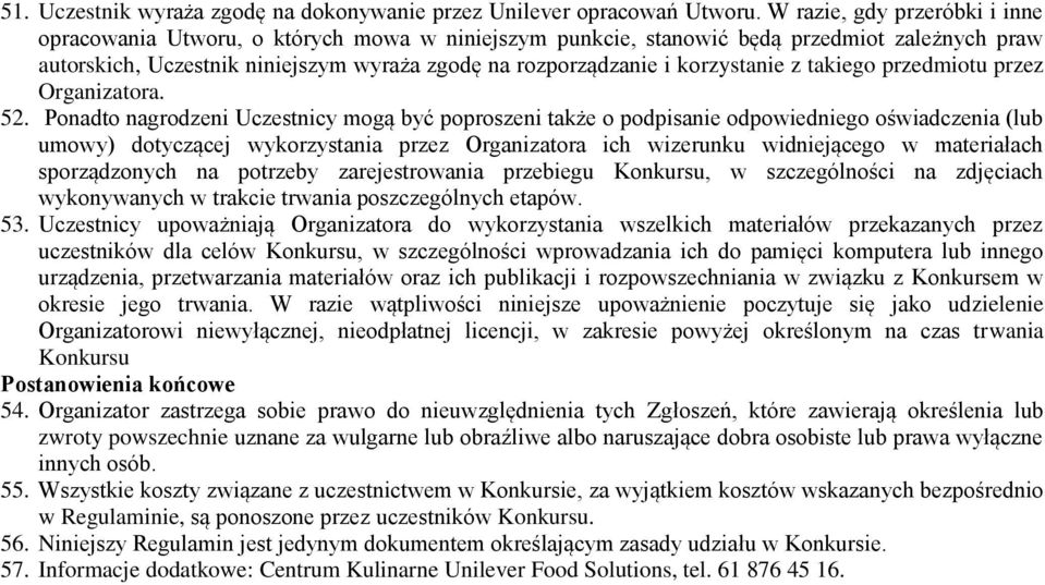 korzystanie z takiego przedmiotu przez Organizatora. 52.