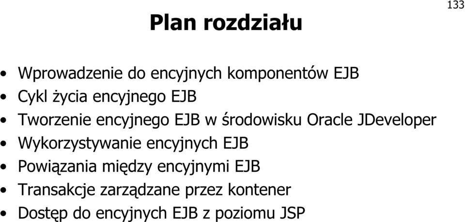 JDeveloper Wykorzystywanie encyjnych EJB Powiązania między encyjnymi