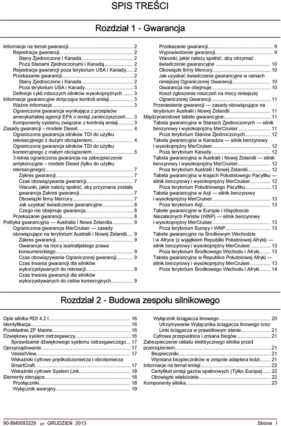 .. 3 Definicje cykli roboczych silników wysokoprężnych... 3 Informacje gwarancyjne dotyczące kontroli emisji... 3 Ważne informacje.