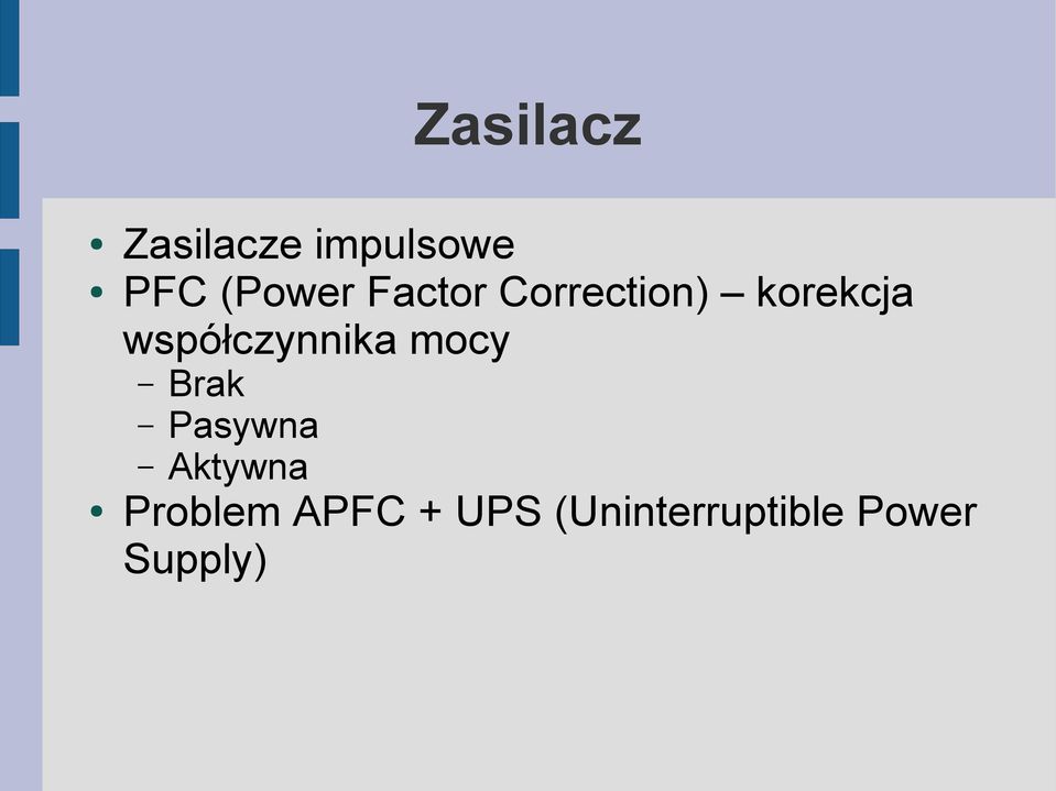 współczynnika mocy Brak Pasywna Aktywna
