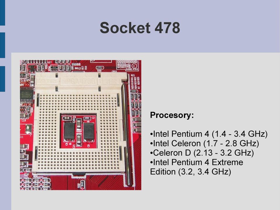 8 GHz) Celeron D (2.13-3.