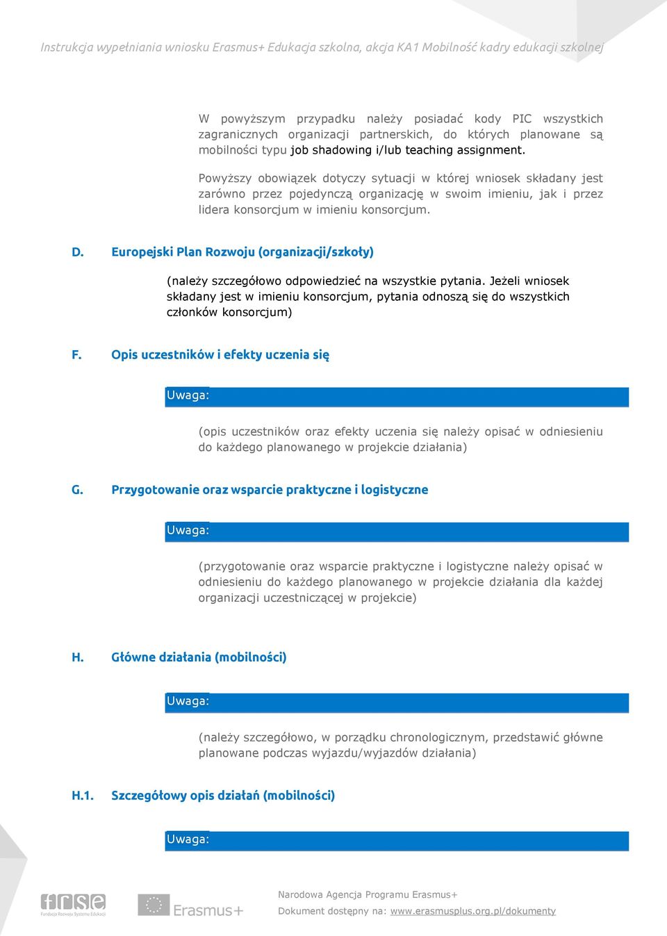 Europejski Plan Rozwoju (organizacji/szkoły) (należy szczegółowo odpowiedzieć na wszystkie pytania.