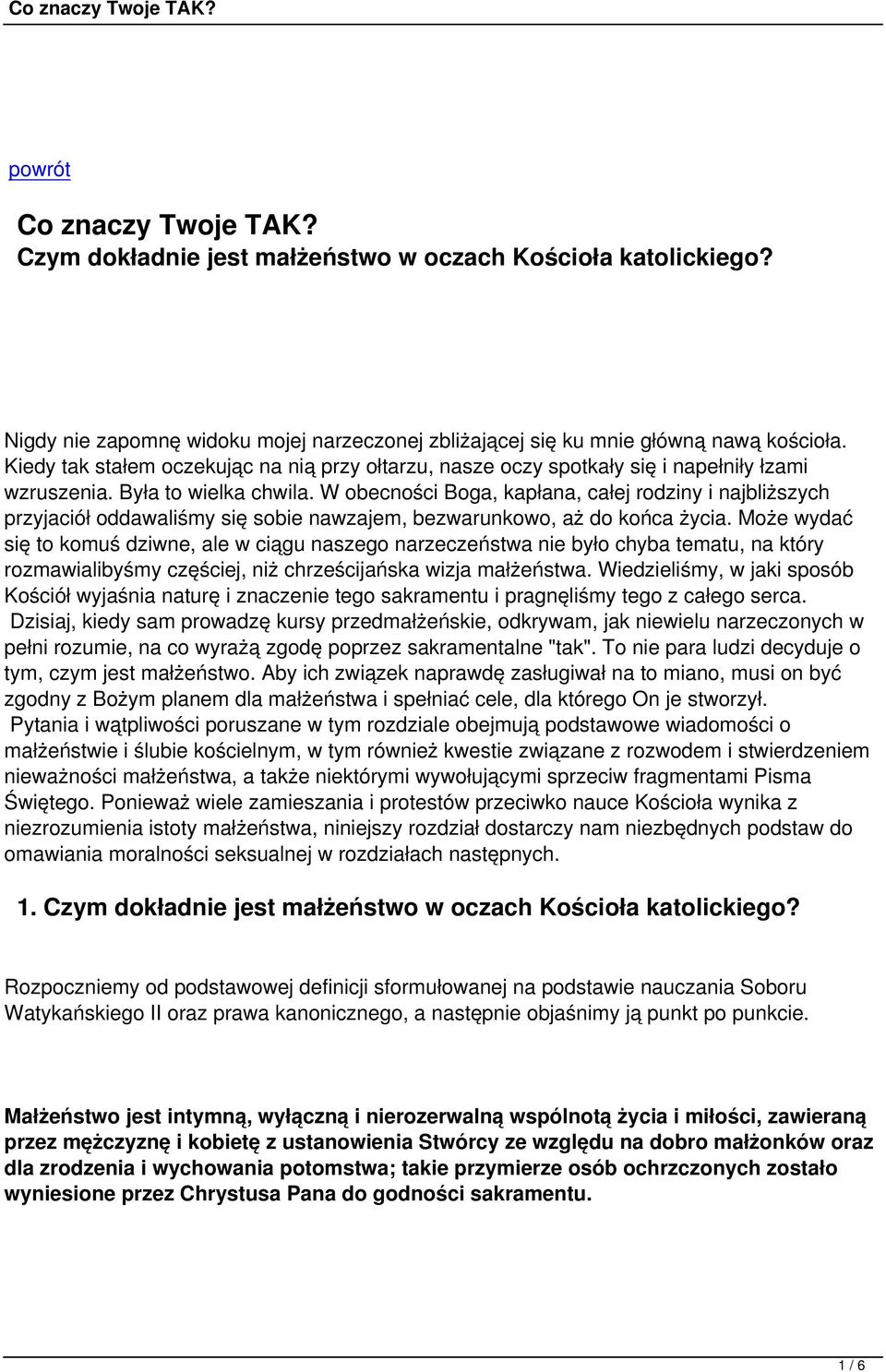 W obecności Boga, kapłana, całej rodziny i najbliższych przyjaciół oddawaliśmy się sobie nawzajem, bezwarunkowo, aż do końca życia.