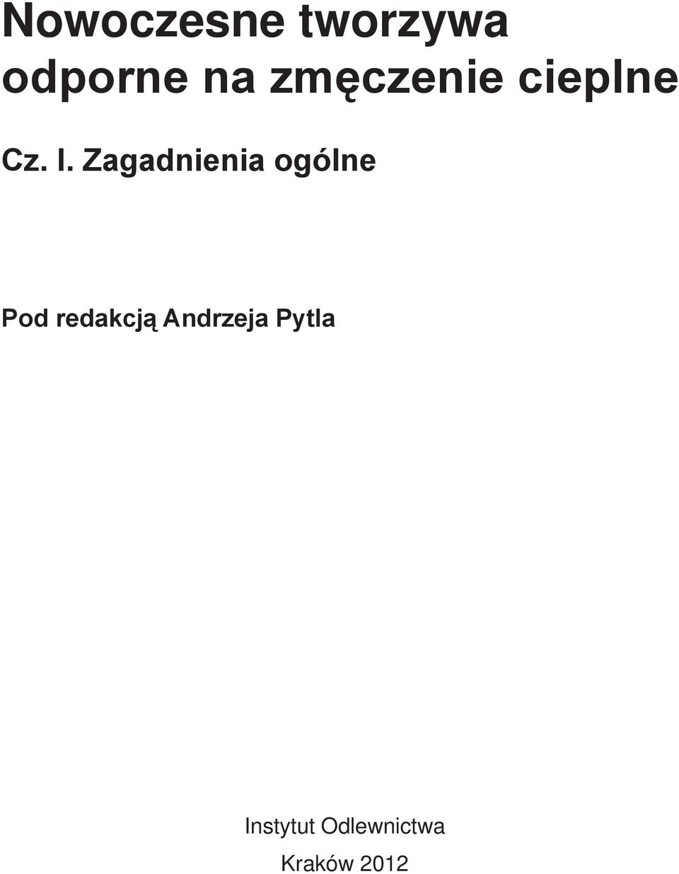 Zagadnienia ogólne Pod redakcją