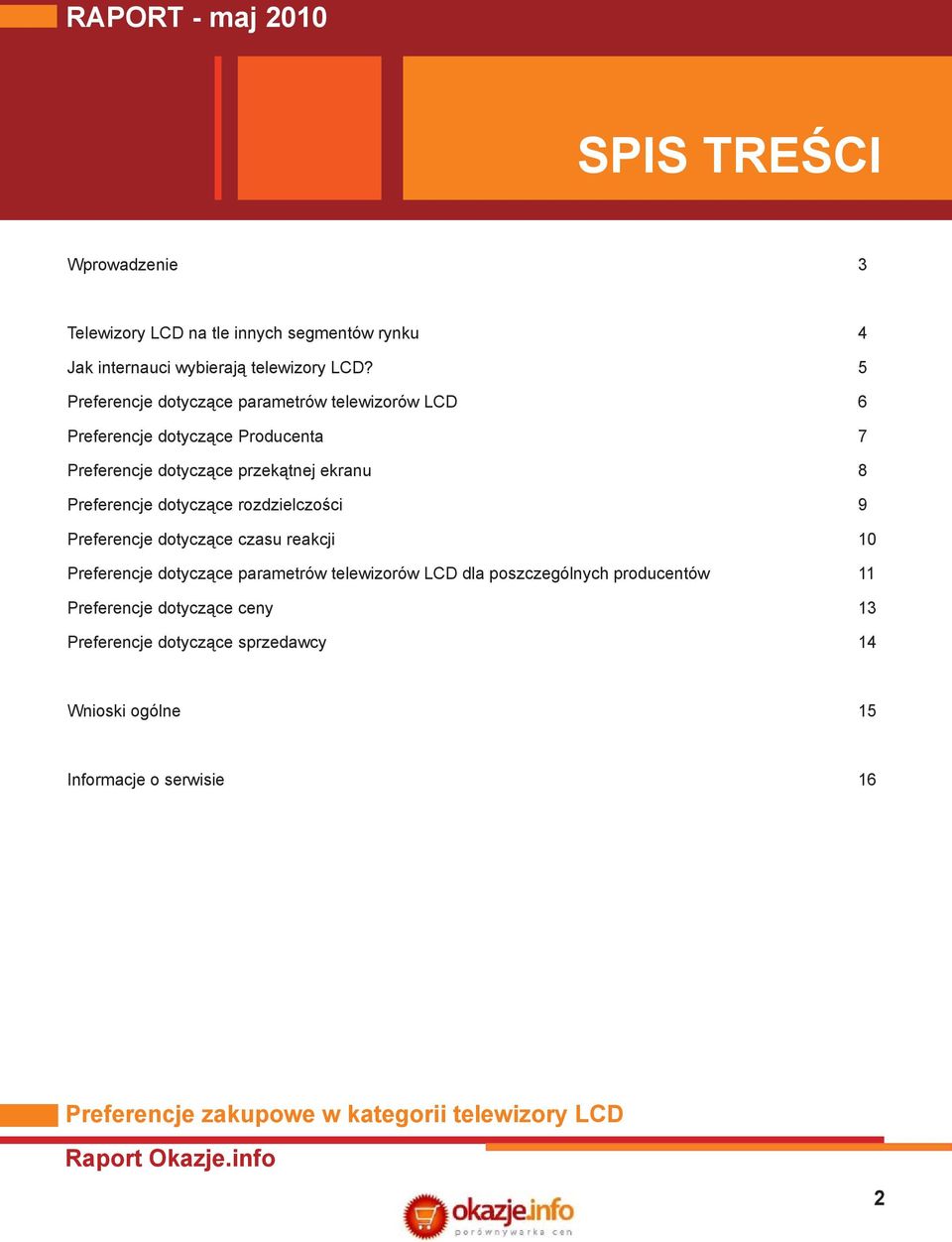 5 parametrów telewizorów LCD 6 Producenta 7 przekątnej ekranu 8 rozdzielczości 9