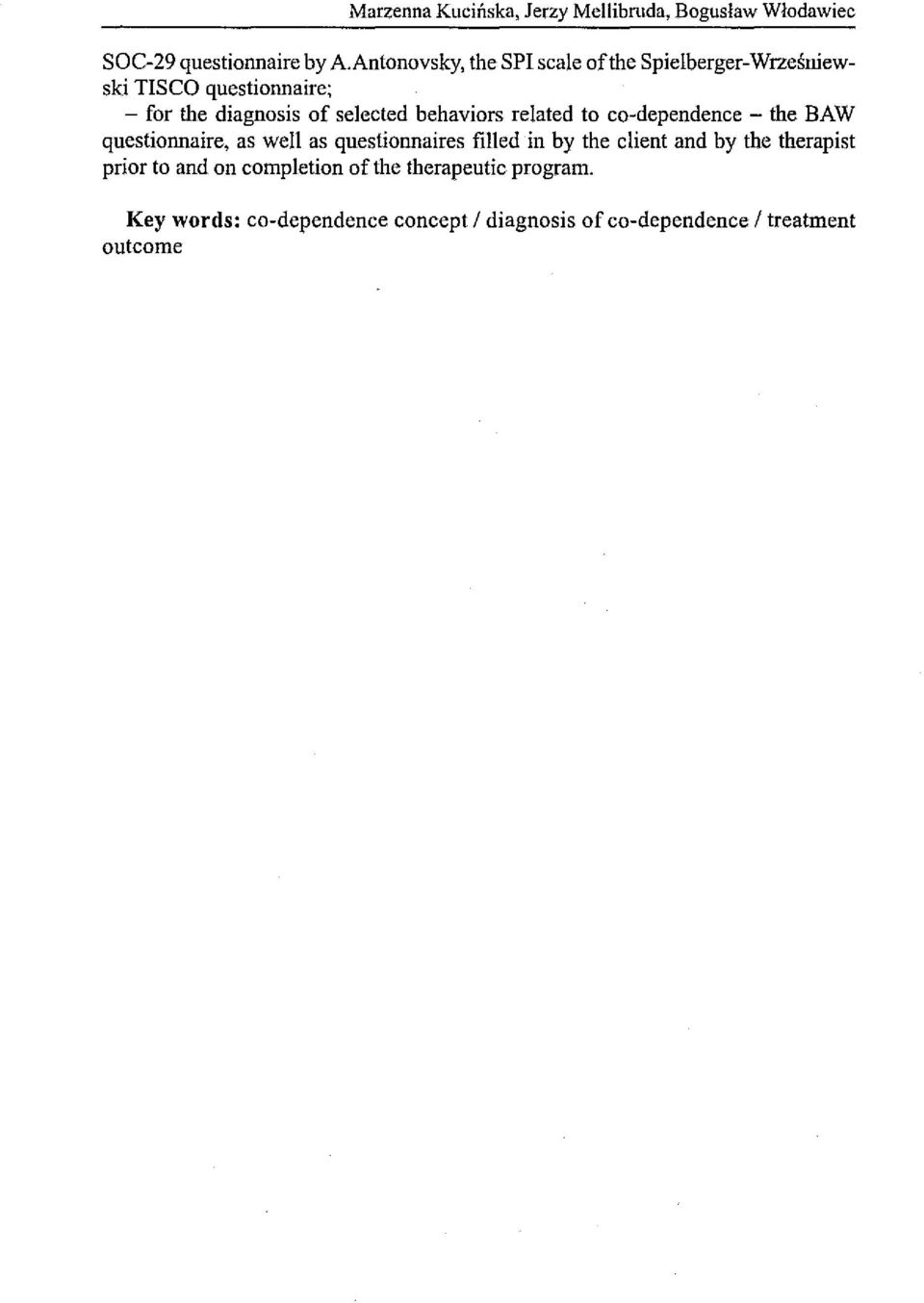 behaviors related to co-dependence - Ibe BAW questionnaire, as well as questionnaires filled in by the client and