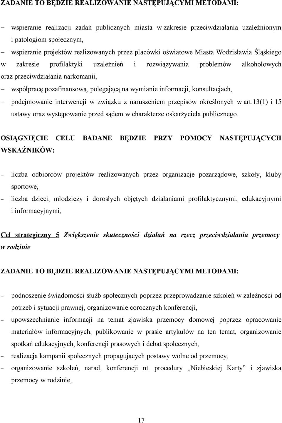 pozafinansową, polegającą na wymianie informacji, konsultacjach, podejmowanie interwencji w związku z naruszeniem przepisów określonych w art.