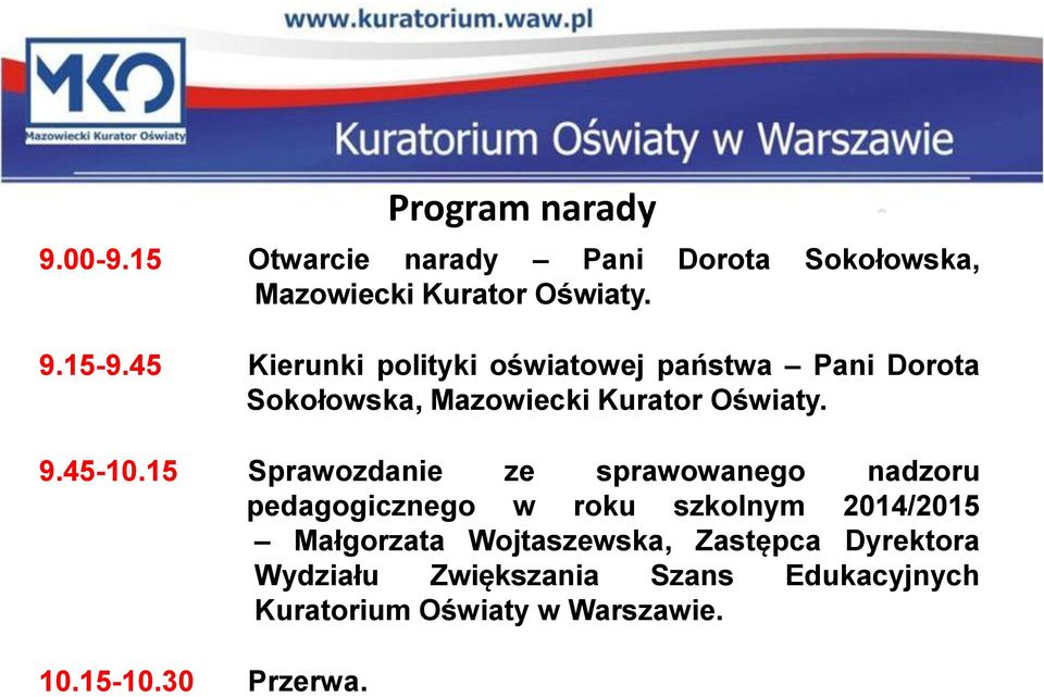 15 Sprawozdanie ze sprawowanego nadzoru pedagogicznego w roku szkolnym 2014/2015 Małgorzata