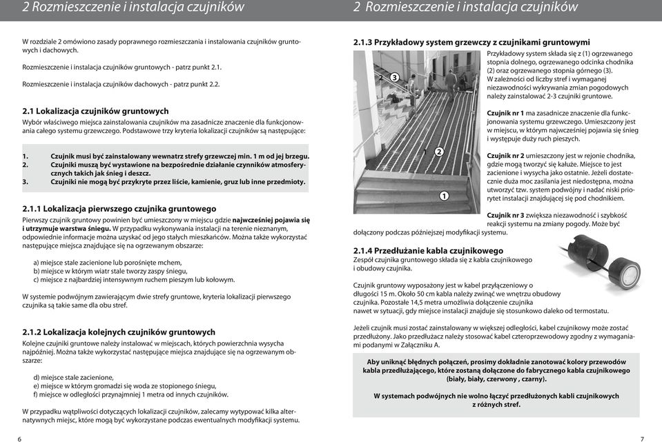 1. Rozmieszczenie i instalacja czujników dachowych - patrz punkt 2.