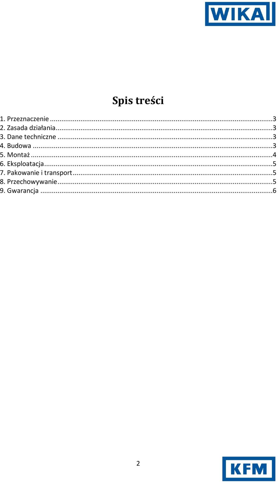 Budowa...3 5. Montaż...4 6. Eksploatacja...5 7.