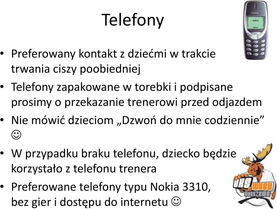 mówić dzieciom Dzwoń do mnie codziennie W przypadku braku telefonu, dziecko będzie