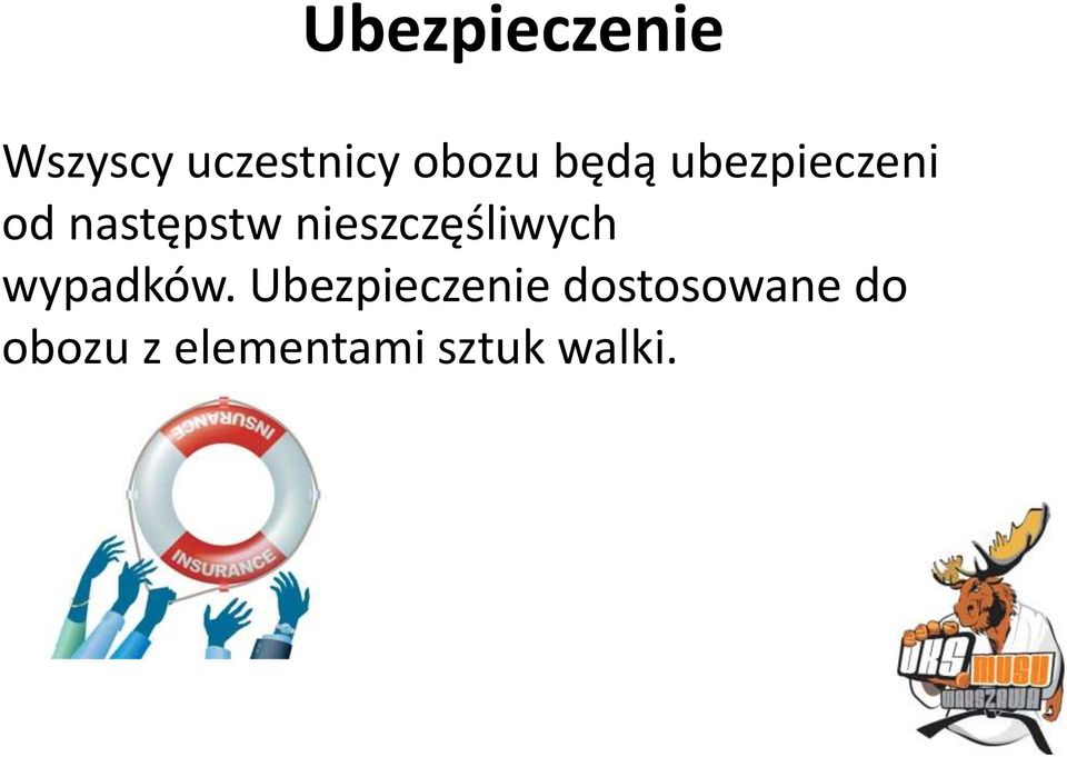 nieszczęśliwych wypadków.