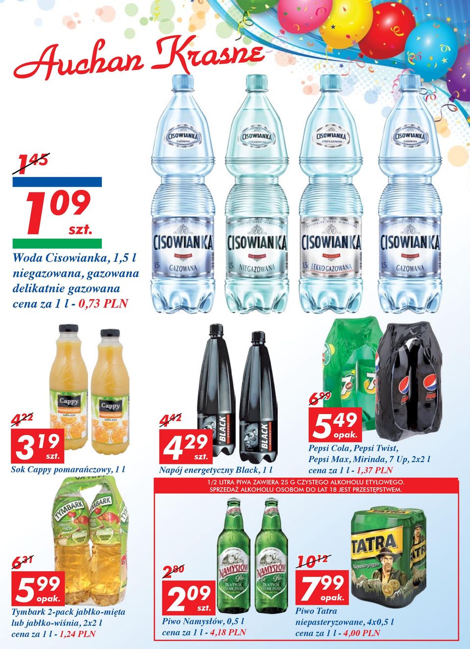 Pepsi Cola, Pepsi Twist, Pepsi Max, Mirinda, 7 Up, 2x2 l cena za 1 l - 1,37 PLN 1/2 LITRA PIWA ZAWIERA 25 G CZYSTEGO ALKOHOLU ETYLOWEGO.