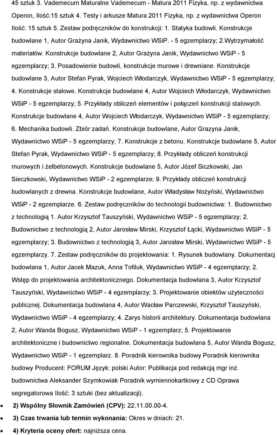 Knstrukcje budwlane 2, Autr Grażyna Janik, Wydawnictw WSiP - 5 egzemplarzy; 3. Psadwienie budwli, knstrukcje murwe i drewniane.