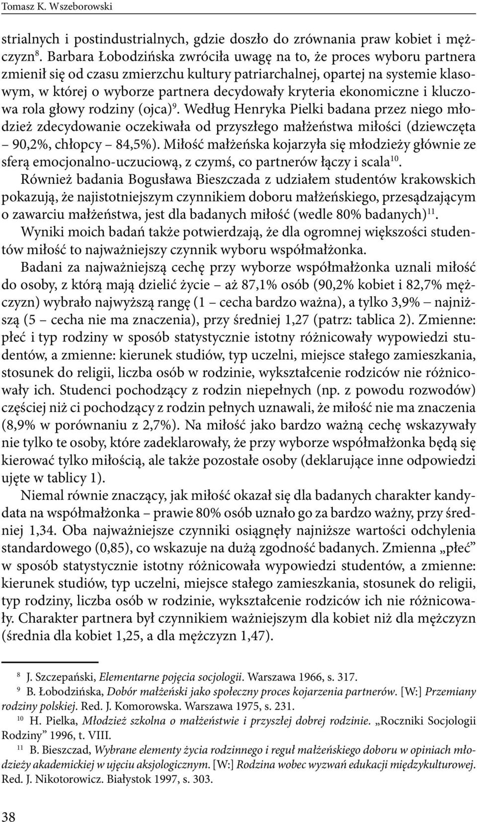 kryteria ekonomiczne i kluczowa rola głowy rodziny (ojca) 9.