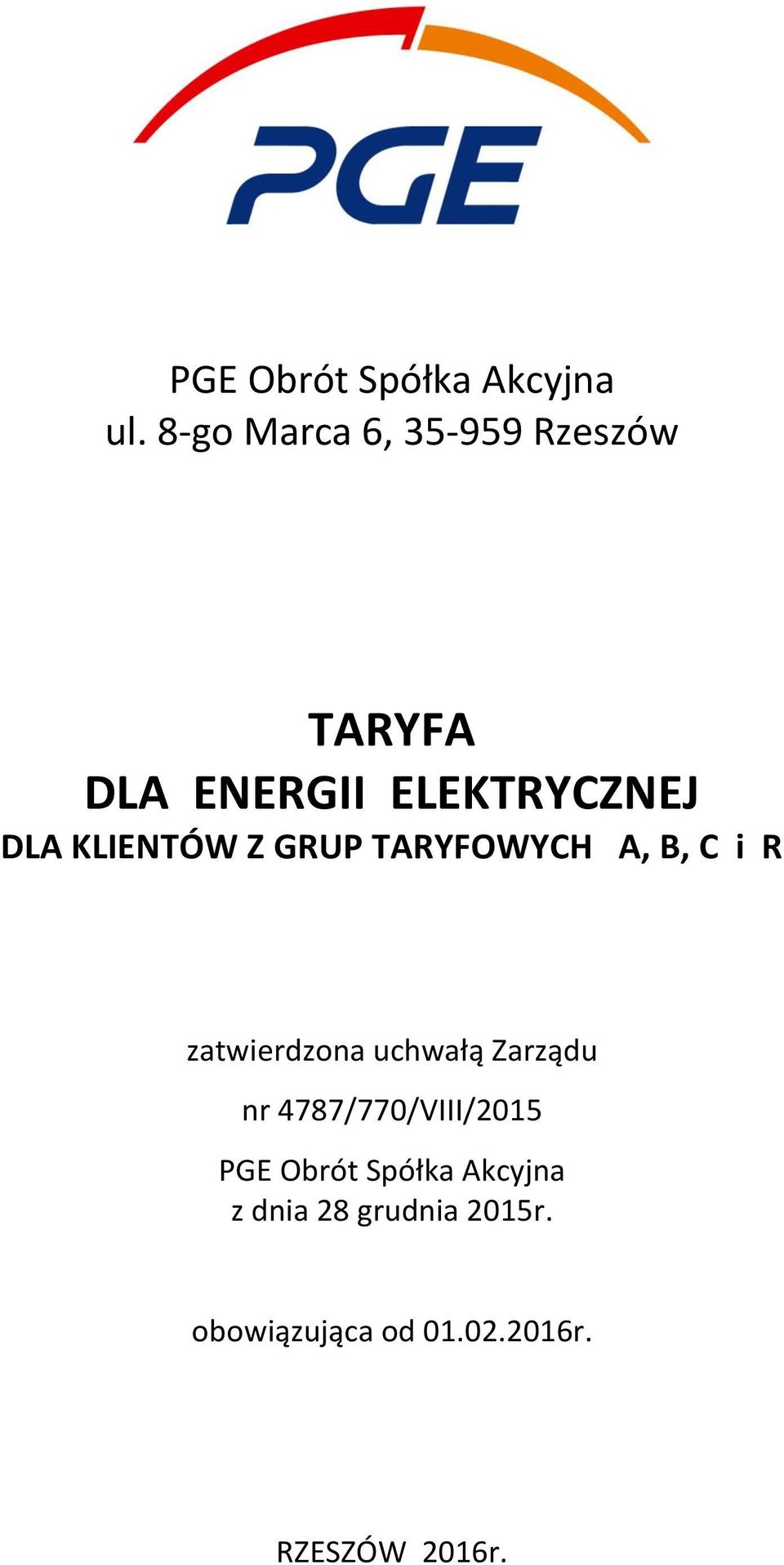 KLIENTÓW Z GRUP TARYFOWYCH A, B, C i R zatwierdzona uchwałą Zarządu