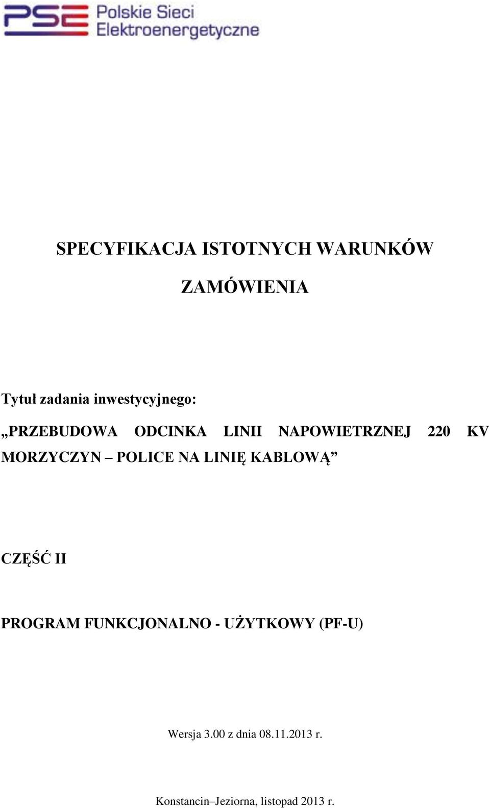 MORZYCZYN POLICE NA LINIĘ KABLOWĄ CZĘŚĆ II PROGRAM FUNKCJONALNO -