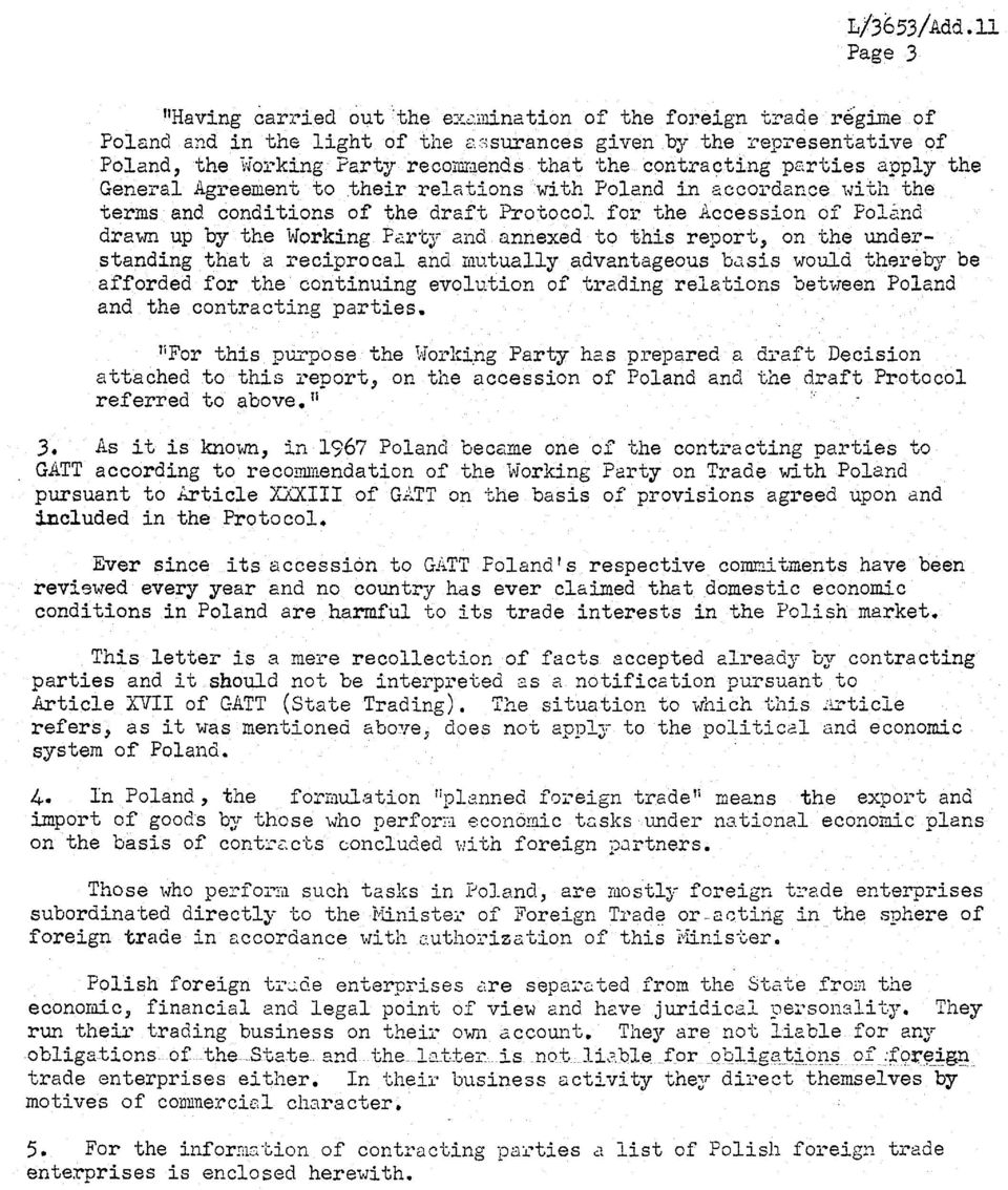 contracting parties apply the General Agreement to their relations with Poland in accordance with the terms and conditions of the draft Protocol for the Accession of Poland drawn up by the Working