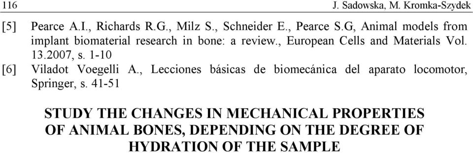 13.27, s. 1-1 [6] Viladot Voegelli A., Lecciones básicas de biomecánica del aparato locomotor, Springer, s.