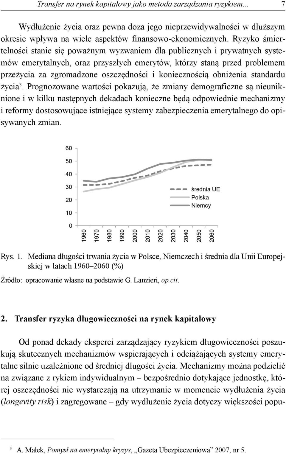 koniecznością obniżenia standardu życia 3.