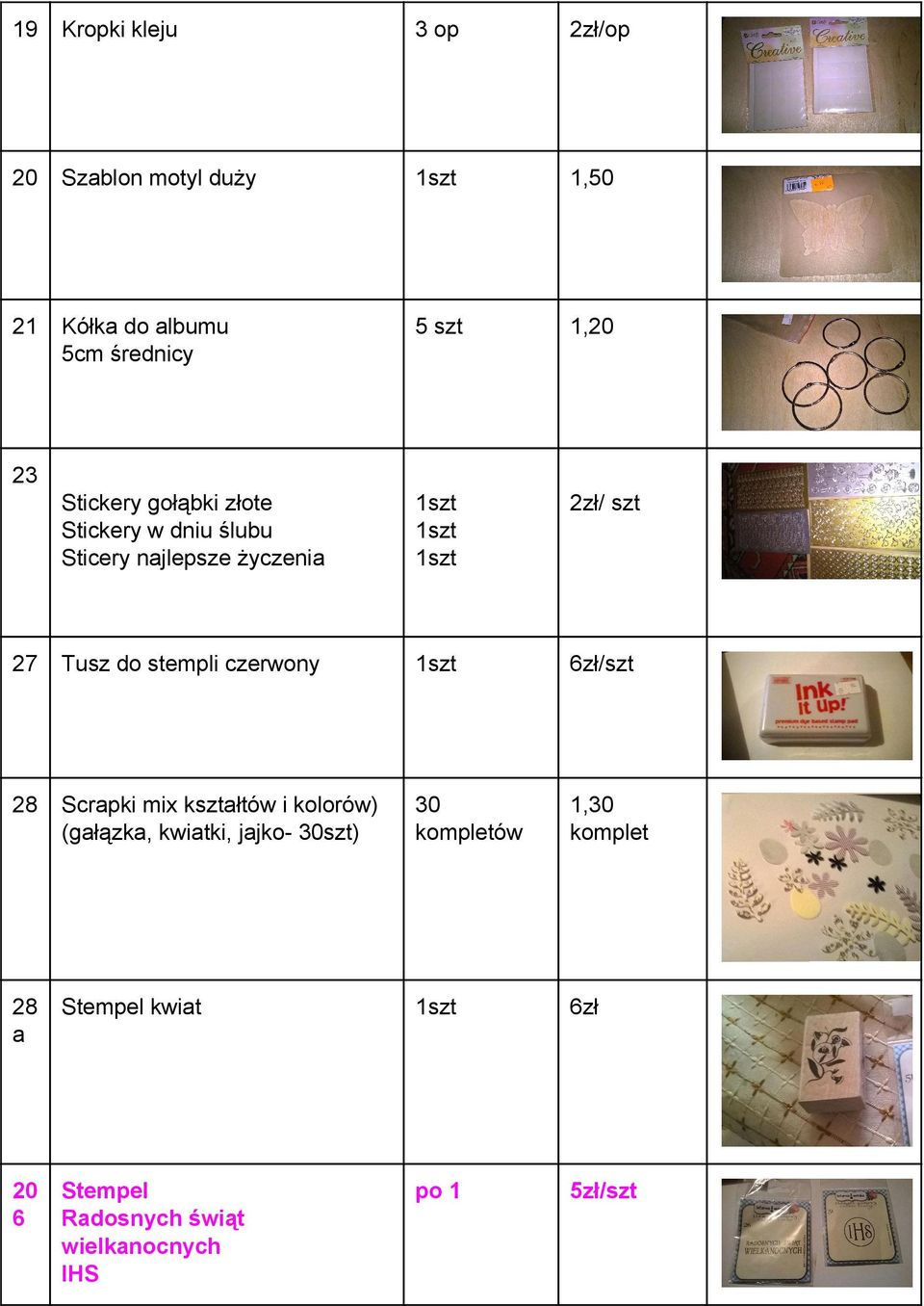 Tuszdostempliczerwony 1szt 6zł/szt 28 Scrapkimixkształtówikolorów) (gałązka,kwiatki,jajko 30szt)