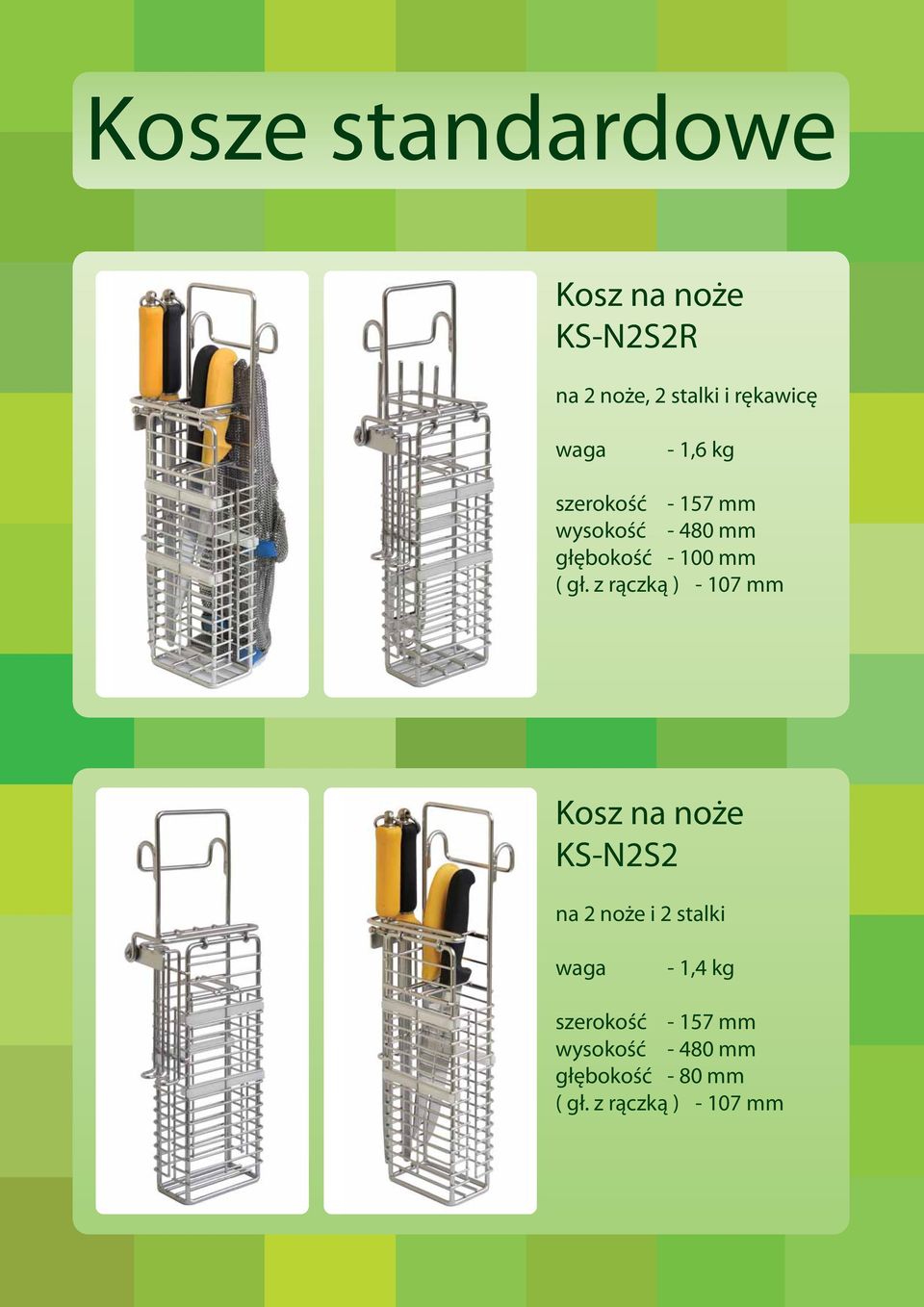 z rączką ) - 107 mm KS-N2S2 na 2 noże i 2 stalki - 1,4 kg