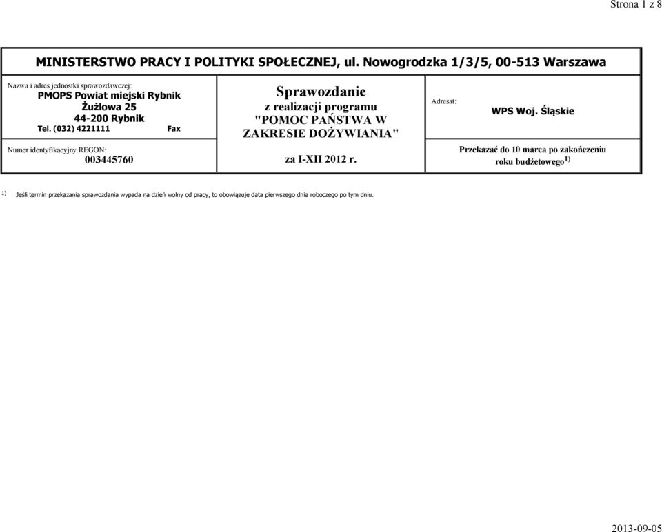 (032) 4221111 Fax Numer identyfikacyjny REGON: 003445760 Sprawozdanie z realizacji programu "POMOC PAŃSTWA W ZAKRESIE DOŻYWIANIA" za