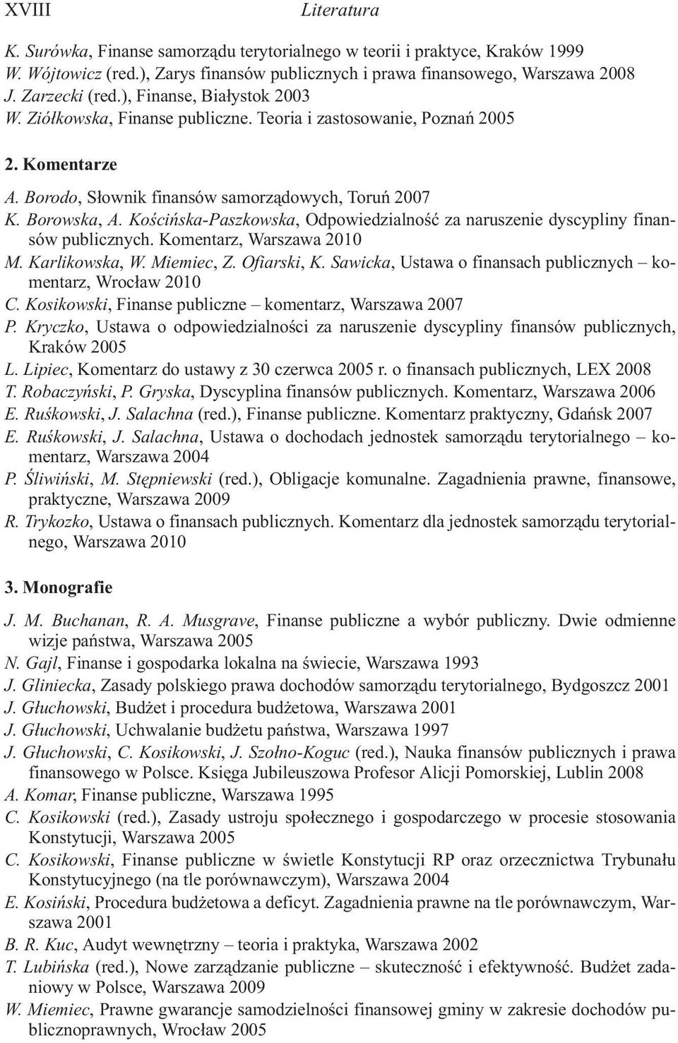 Koœciñska-Paszkowska, Odpowiedzialnoœæ za naruszenie dyscypliny finansów publicznych. Komentarz, Warszawa 2010 M. Karlikowska, W. Miemiec, Z. Ofiarski, K.