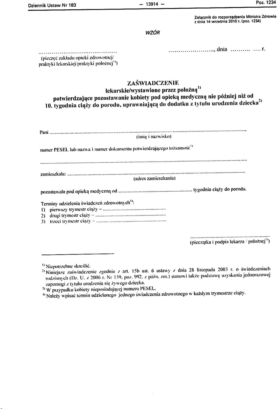 medyczmi nie pozniej niz od ^ 10. tygodnia ctyiy do porodu, uprawniaja.cn do dodatku ztytulu urodzenia dziecka' Pani ; (imie.