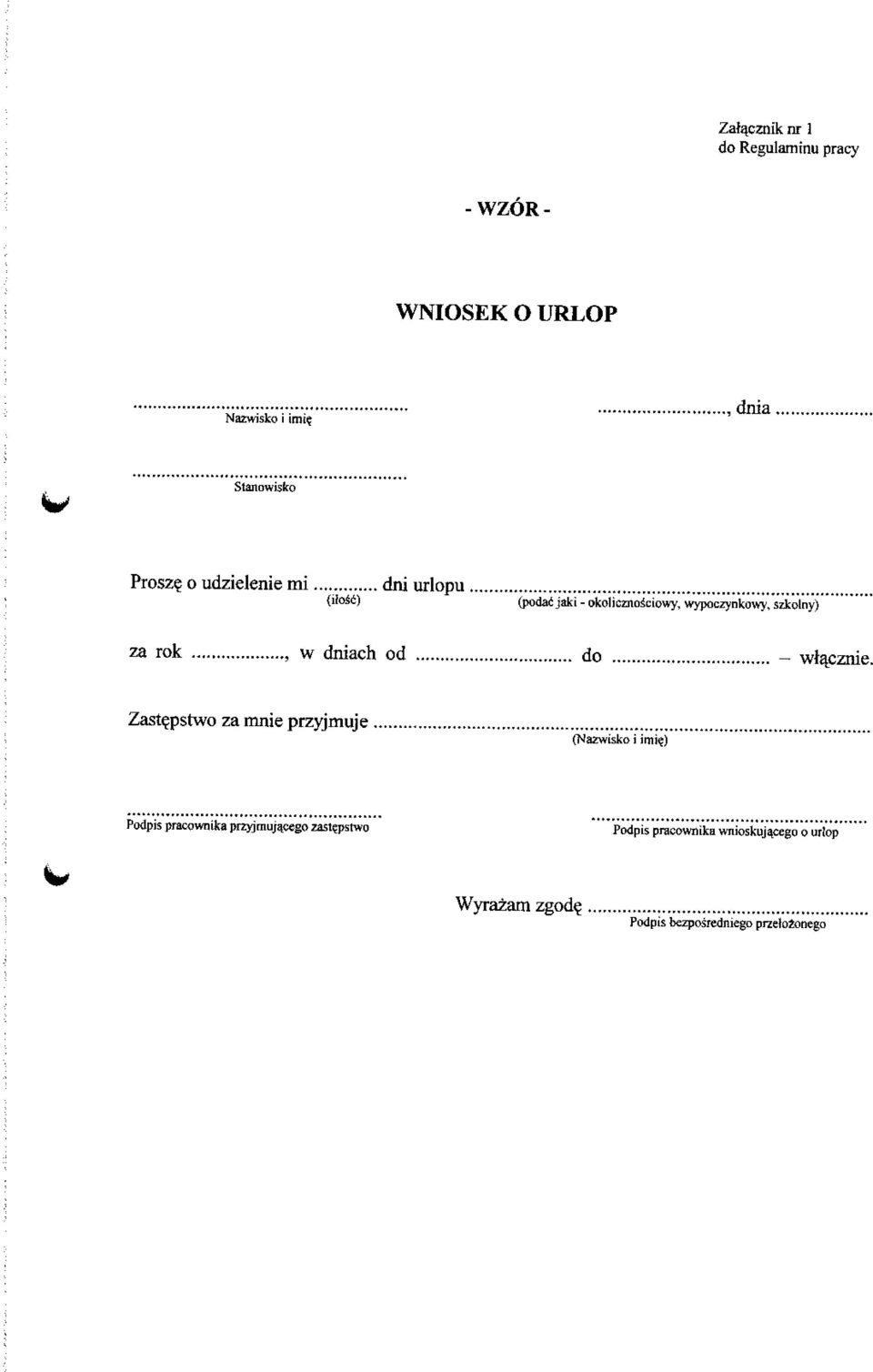 od do - wlacznie. Zast^pstwo za mnie przyjmuje (Nazwisko i imi?