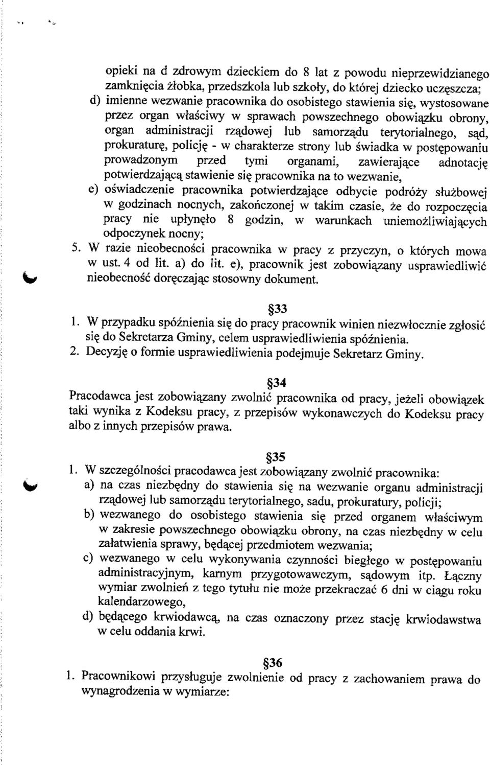 - w charakterze strony lub swiadka w poste.powaniu prowadzonym przed tymi organami, zawierajaj:e adnotacj? potwierdzaj^ca^ stawienie si?