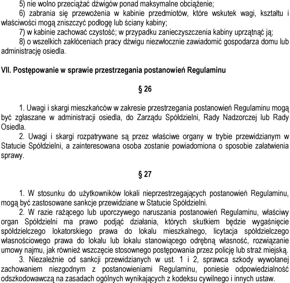 Postępowanie w sprawie przestrzegania postanowień Regulaminu 26 1.