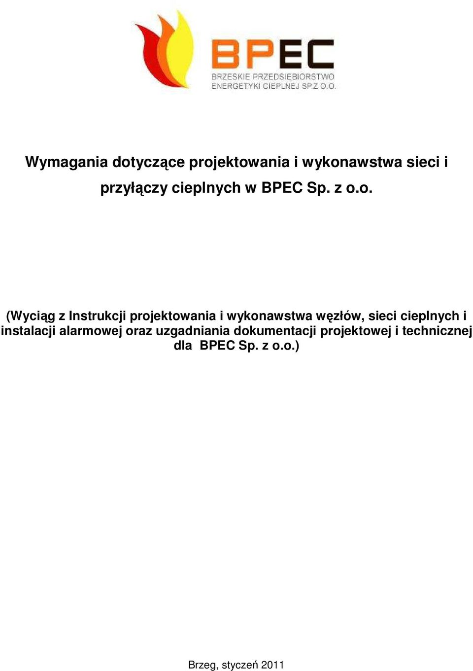 o. (Wyciąg z Instrukcji projektowania i wykonawstwa węzłów, sieci