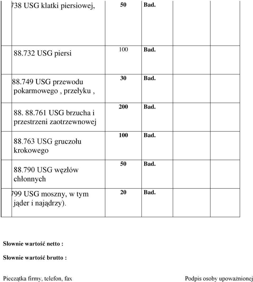 88.761 USG brzucha i przestrzeni zaotrzewnowej 88.