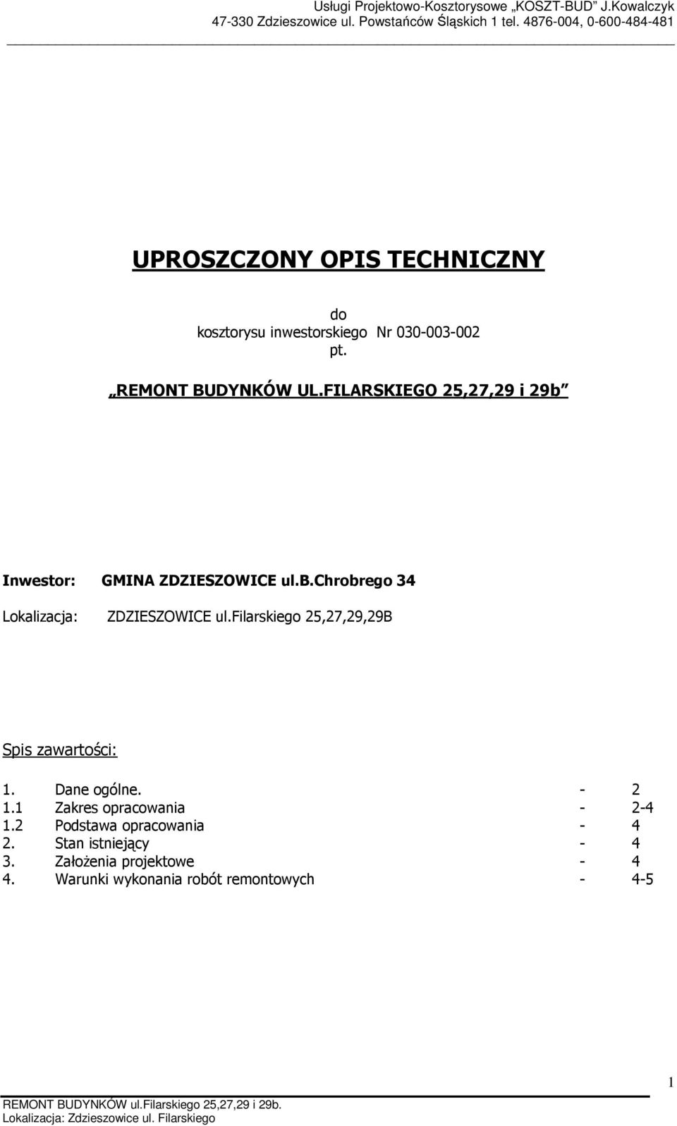 filarskiego 25,27,29,29B Spis zawartości: 1. Dane ogólne. - 2 1.1 Zakres opracowania - 2-4 1.