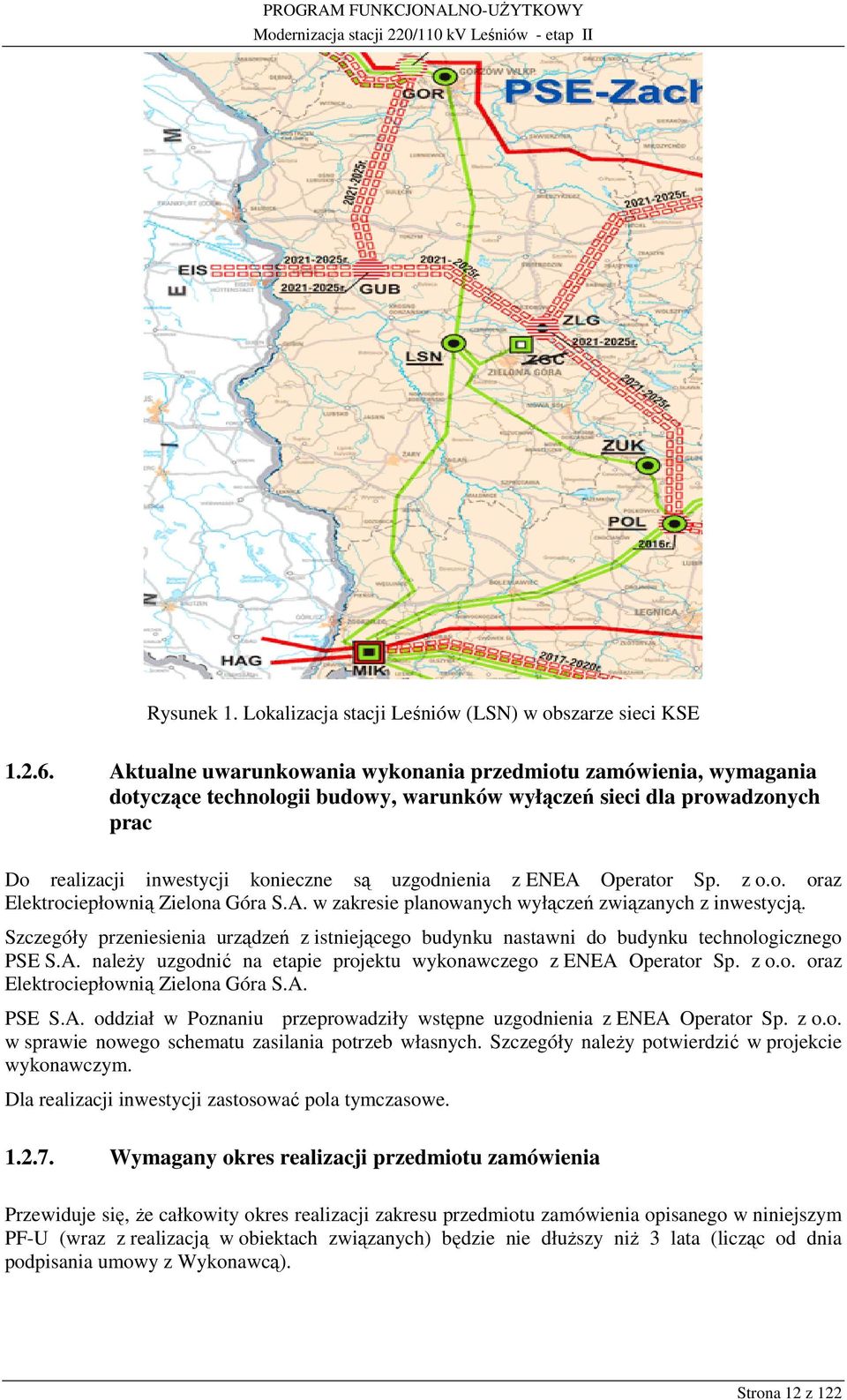 Operator Sp. z o.o. oraz Elektrociepłownią Zielona Góra S.A. w zakresie planowanych wyłączeń związanych z inwestycją.