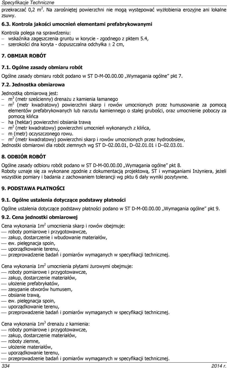 4, szerokości dna koryta - dopuszczalna odchyłka ± 2 