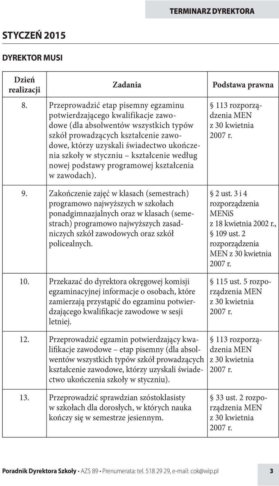 styczniu kształcenie według nowej podstawy programowej kształcenia w zawodach). 9.