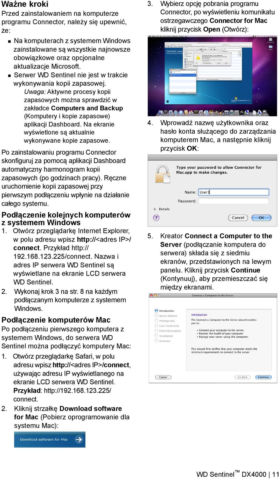 Uwaga: Aktywne procesy kopii zapasowych można sprawdzić w zakładce Computers and Backup (Komputery i kopie zapasowe) aplikacji Dashboard. Na ekranie wyświetlone są aktualnie wykonywane kopie zapasowe.