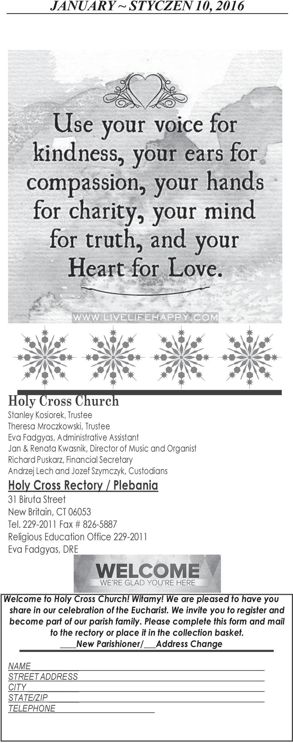 229-2011 Fax # 826-5887 Religious Education Office 229-2011 Eva Fadgyas, DRE Welcome to Holy Cross Church! Witamy! We are pleased to have you share in our celebration of the Eucharist.