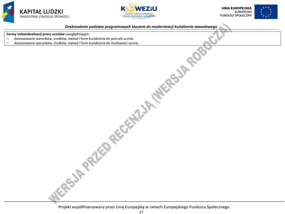 dostosowanie warunków, środków, metod i form kształcenia do możliwości